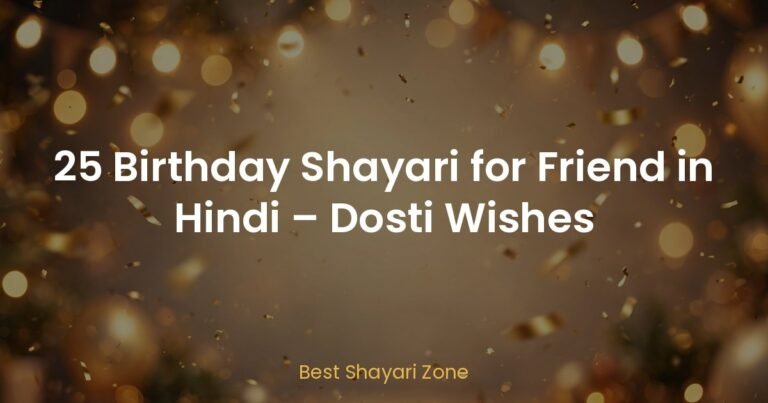 25 Birthday Shayari for Friend in Hindi – Dosti Wishes