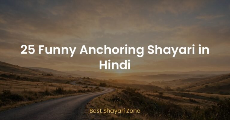 25 Funny Anchoring Shayari in Hindi