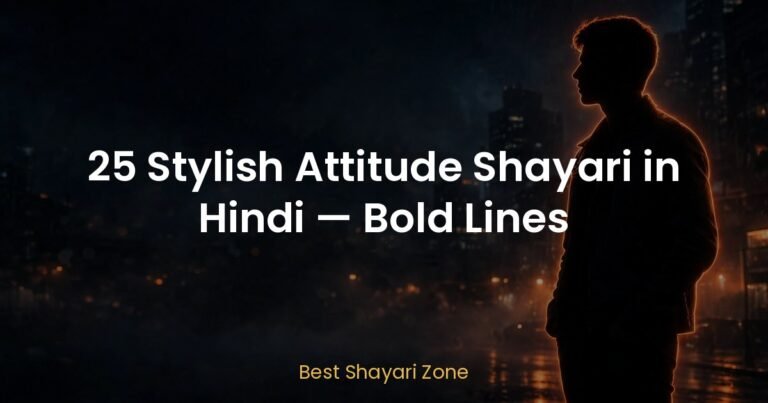 25 Stylish Attitude Shayari in Hindi — Bold Lines